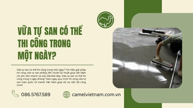 Vữa Tự San Có Thể Thi Công Trong Một Ngày?