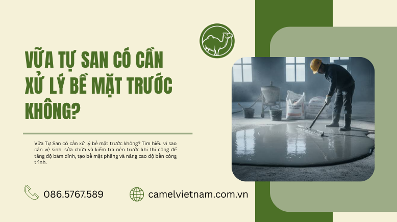 Vữa Tự San Có Cần Xử Lý Bề Mặt Trước Không?